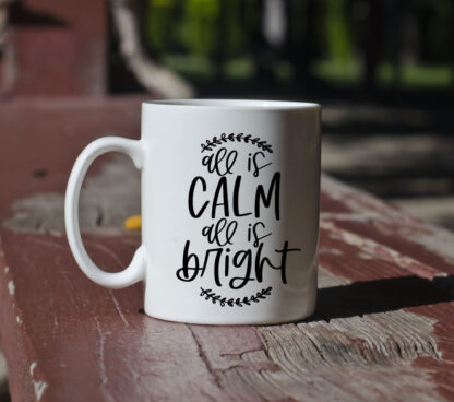 "All is calm, all is bright" Mug