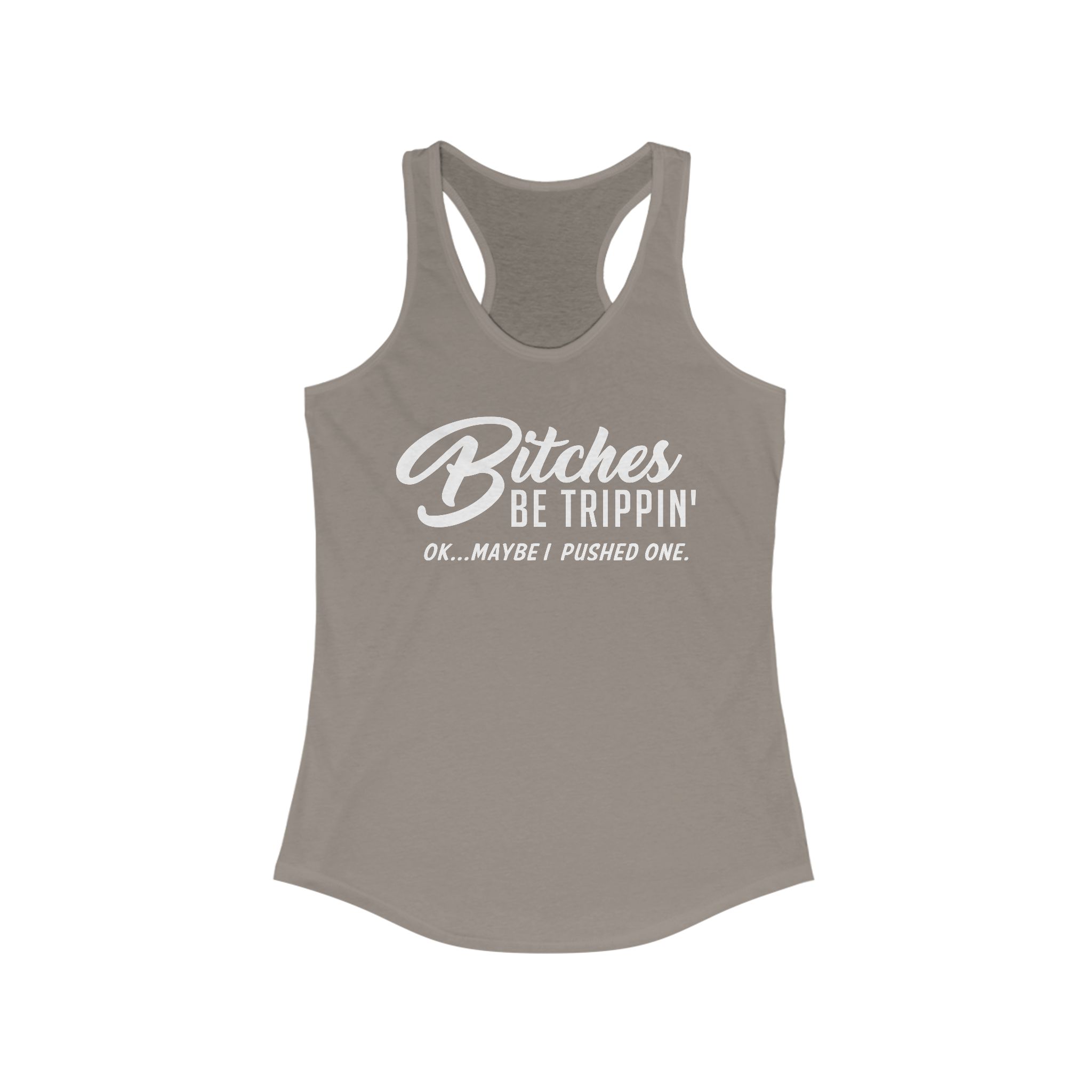 Bitches Be Trippin' Racerback Tanktop - Image 11